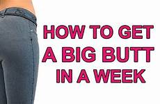 butt bigger buttocks week big make fast foods exercise will easy simple tips without