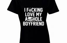 asshole fucking love boyfriend shirt idea gift cool funny not