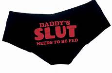 slut daddys fed ddlg panties needs slutty panty submissive booty bachelorette clothing boy short gift funny sexy cute