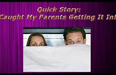 parents sex having caught