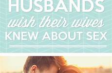 sex husbands wives their wish knew things men want they when really descending order