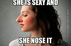 nose she sexy funny