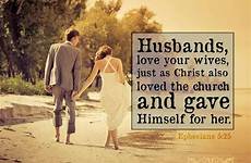 husbands wives husband bible ephesians 25 quotes verse romantic church christ loved wife verses eph their catholic his give family