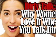 dirty talk women love when why