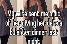 wife bj date her giving after sent night pic dinner last