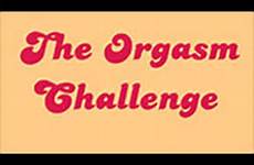 challenge orgasm