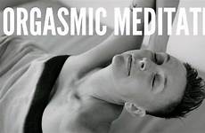 orgasm male orgasmic meditation ways girl facial chastity