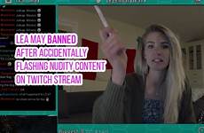 twitch banned lea may flashing girl gamer vagina after gamergirl who her live explicit streams talkesport accused herself playing being