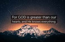 god knows everything greater hearts than quote he anonymous wallpapers wallpaper quotefancy
