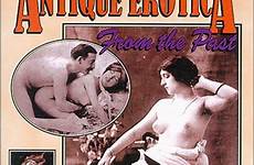 erotica antique past vol vintage dvd adult movies classic adultempire
