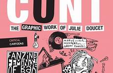 cunt little sweet doucet julie graphic work moore anne elizabeth critical cartoons paperback