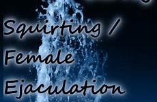 ejaculation squirting female gushing survey results intimacy