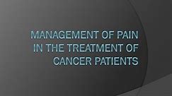 PPT - Management of pain in the treatment of cancer patients PowerPoint Presentation - ID:2082181