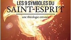 Les 9 symboles du Saint-Esprit - une théologie erronée
