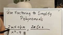 Factoring to Simplify Polynomials