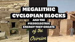 Piezoelectric energy from the megaliths of the Osireion