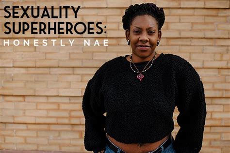 Despite the numerous activities and human rights organizations that support and. Sexuality Superheroes: Honestly Nae | Sex with Dr. Jess