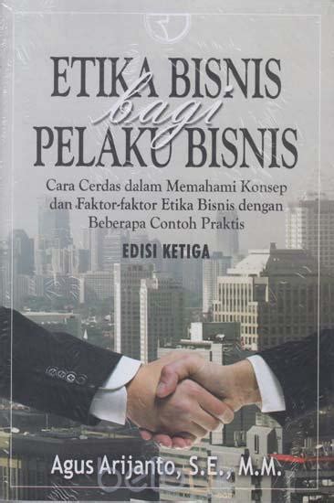 Maybe you would like to learn more about one of these? Etika Bisnis Bagi Pelaku Bisnis: Cara Cerdas dalam ...