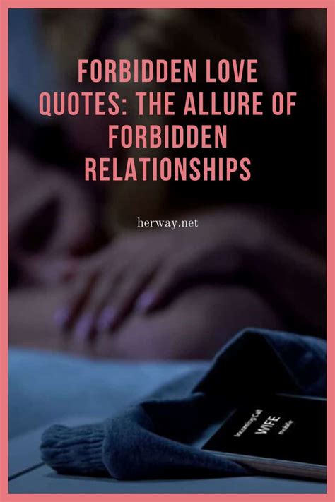 Many muslims see it as their. Forbidden Love Quotes: The Allure Of Forbidden Relationships