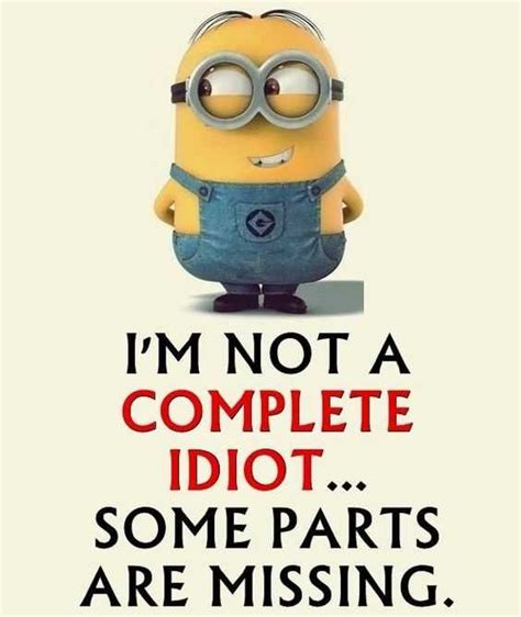 Check spelling or type a new query. 30 Ridiculous and Snarky Funny Minion Quotes