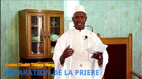 Oustaz Cheikh Tidiane Niang Réparation de la Prière 13 -12 -19 Part 2 ...