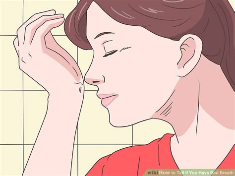 How would you tell someone they have bad breath? 4 Ways to Tell if You Have Bad Breath - wikiHow