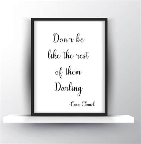 It's just a little reminder to be you and own your quirks and differences. quote Don't be like the rest of them darling coco chanel. Funny Wall art Wall Decor Wall Decal ...