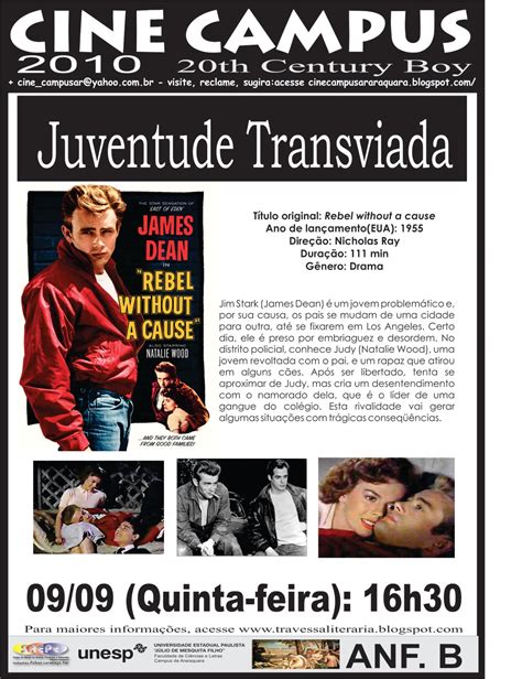 Nos estados unidos, durante a década de 50 do século passado, apareceu o fenômeno denominado juventude transviada ou rebelde sem causa (grossman, 1998). Cine Campus Araraquara: Juventude Transviada