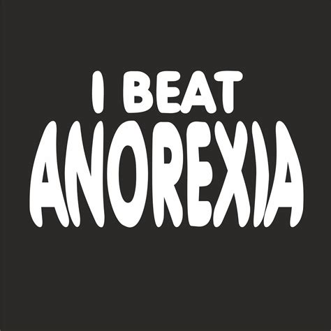 Maybe you would like to learn more about one of these? I BEAT ANOREXIA T-SHIRT - GeekyTees