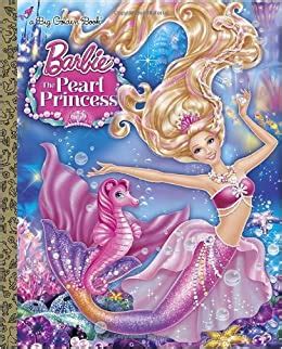 Check spelling or type a new query. Barbie: The Pearl Princess Big Golden Book (Barbie: The ...