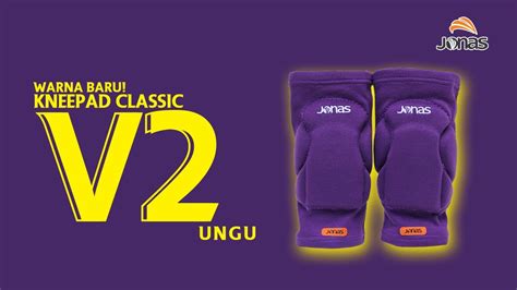 Maybe you would like to learn more about one of these? DETAIL DAN BENTUK KNEEPAD JONAS V2 WARNA TERBARU!!! KIPER ...