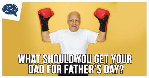 Whether you've just gotten out of a relationship or have been single for years, there's always a fun way to celebrate valentine's day. What Should You Get Your Dad For Father's Day? | BrainFall