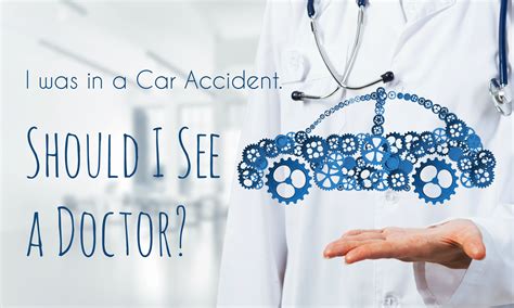 Car accidents happen everyday, and oftentimes victims leave the scene and don't bother to seek medical attention. I was in an Accident, Should I See a Doctor? | Doctor ...