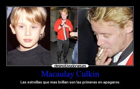 Former child star macaulay culkin has opened up about the shocking abuse which led him to home alone star macaulay culkin alleges 'jealous' father abused him 'mentally and physically'. Imágenes y Carteles de DROGA Pag. 16 | Desmotivaciones