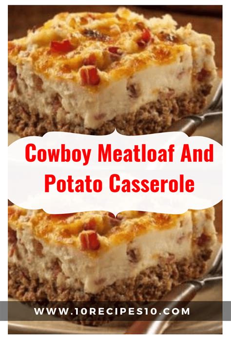 An easy turkey meatloaf recipe and the secret for how to make the best moist and flavorful meatloaf. Cowboy Meatloaf And Potato Casserole - 10Recipes10 ...