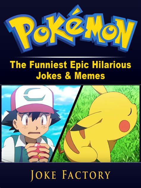 Check spelling or type a new query. Babelcube - Pokemon the funniest epic hilarious jokes & memes