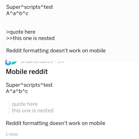 Reddit has something for everyone. Superscripts and nested quotes don't work on Reddit Mobile ...