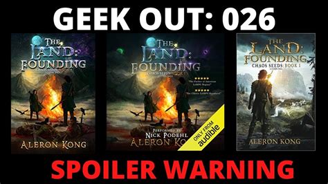Forging (chaos seeds book 2). Geek Out: 026 The Land: Founding (Chaos Seeds #1) by Aleron Kong - YouTube
