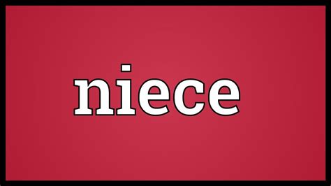 We hope this will help you in learning languages. Niece Meaning - YouTube