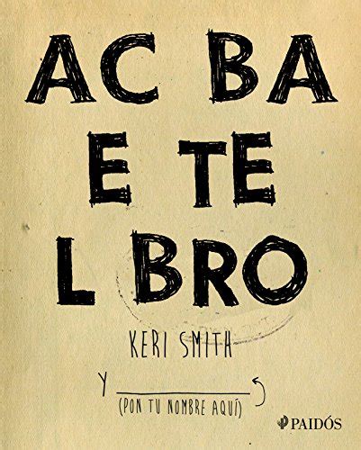 Pdf drive es su motor de búsqueda de archivos pdf. Houkomgacip: Acaba este libro ebook - Keri Smith .pdf