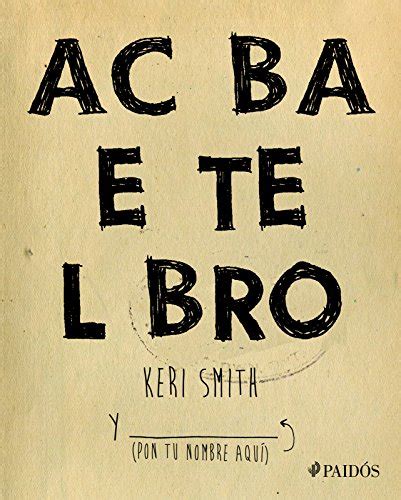 Julio 28, 2020 a las 10:45. Houkomgacip: Acaba este libro ebook - Keri Smith .pdf