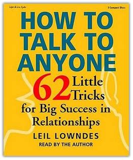 What it comes down to is their more skillful way of communicating with other people. How to talk to anyone | Leil Lowndes