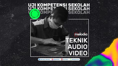 Kepala sma budi mulia jakarta. Uji Kompetensi Sekolah Teknik Audio Video 2020 - SMK KRIAN ...