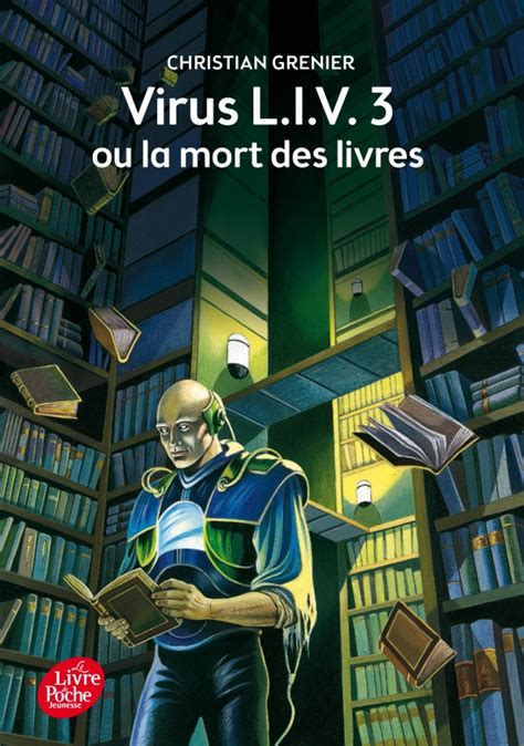 Speaker, i will try to deal with my emotions here in regard to being saddened at the suggestion that the member would rather hear [. Virus L.I.V. 3 ou La mort des livres - Lecture Academy ...