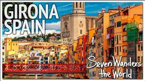 Cenar en girona, provincia de girona: Girona Spain City Tour E479 - Grabtour.com