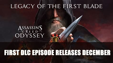 Maybe you would like to learn more about one of these? Assassin's Creed Odyssey's Legacy of the First Blade DLC Episode 1 Releases December 2018 ...