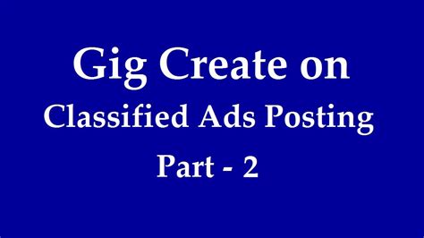 Through uk classified websites list, you can increase your. Gig Create on Classified Ads Posting Part 2 - YouTube