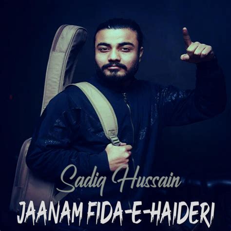 Listen to jaanam fida e haideri by amjad baltistani, 37,855 shazams. Jaanam Fida-E-Haideri by Sadiq Hussain on Spotify