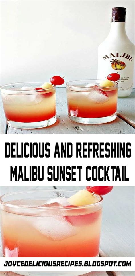 Maraschino cherries, malibu rum, grenadine, pineapple juice, pineapple. Delicious and refreshing Malibu sunset cocktail - Joyce ...