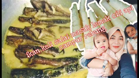 Masak lemak cili api ikan keli salai pucuk ubi #resepikakshah#masaklemakciliapi#ikankelisalai. Ikan keli salai masak lemak cili api campur rebung - YouTube